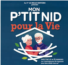 SPECTACLE ET ÉCHANGES SUR L’AMÉNAGEMENT DU LOGEMENT POUR BIEN VIEILLIR CHEZ SOI