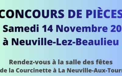 CONCOURS DE PIECES A NEUVILLE-LEZ-BEAULIEU